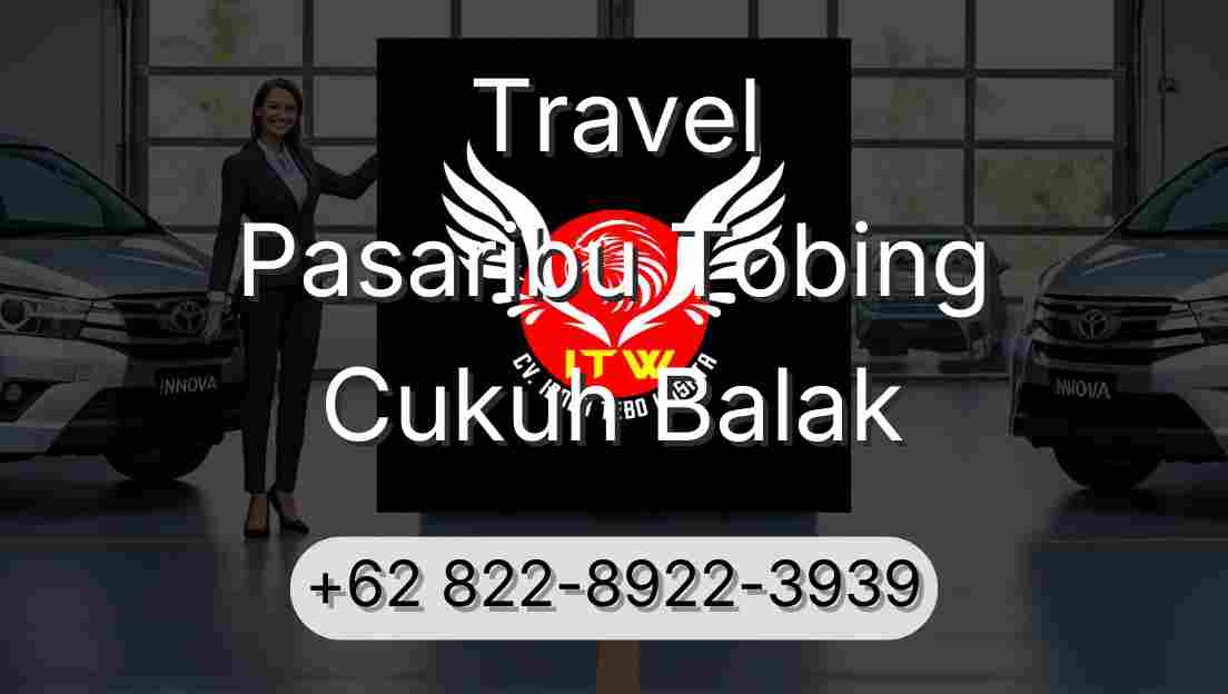 Travel Pasaribu Tobing Cukuh Balak