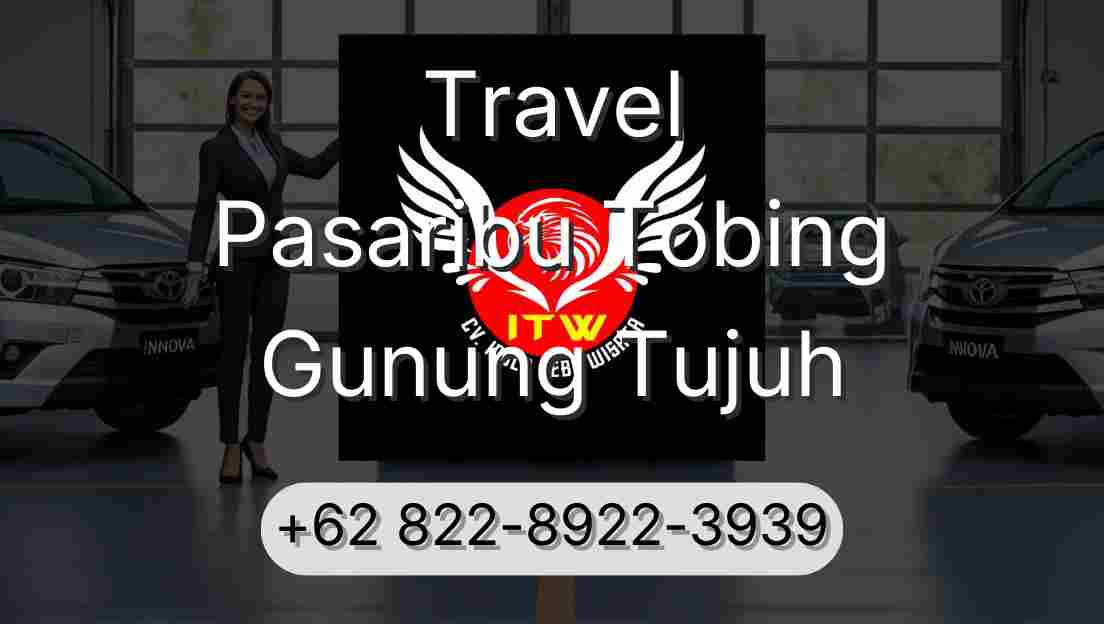 Travel Pasaribu Tobing Gunung Tujuh