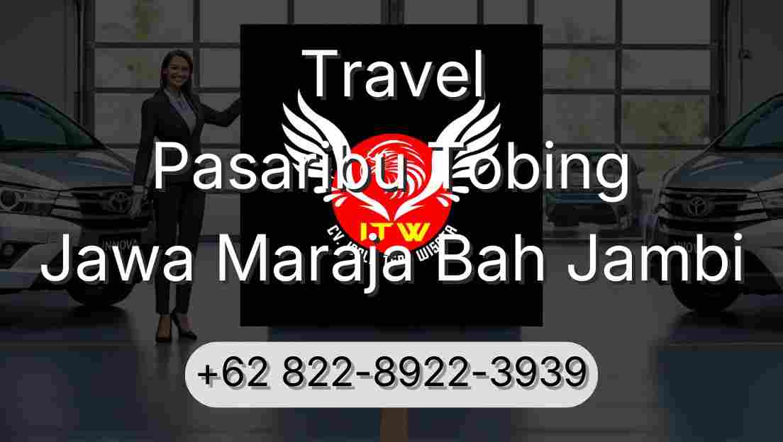 Travel Pasaribu Tobing Jawa Maraja Bah Jambi