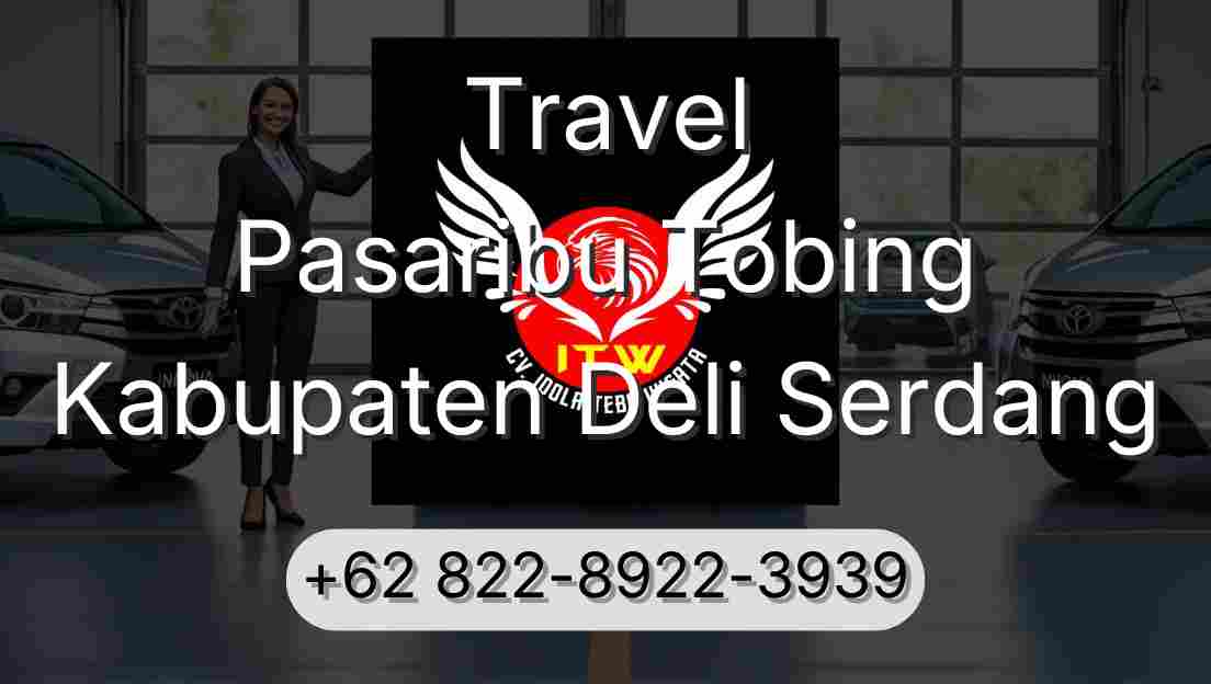 Travel Pasaribu Tobing Kabupaten Deli Serdang