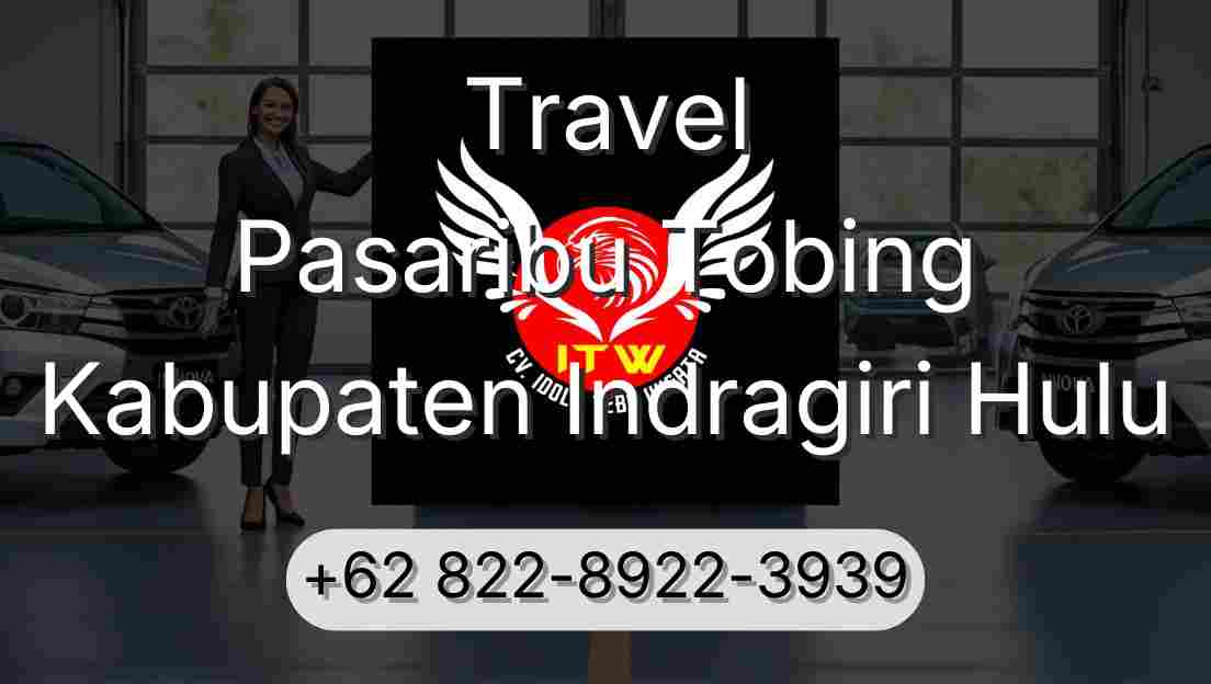 Travel Pasaribu Tobing Kabupaten Indragiri Hulu