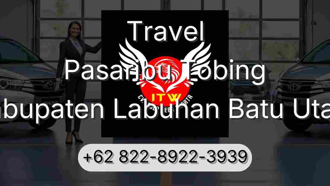 Travel Pasaribu Tobing Kabupaten Labuhan Batu Utara