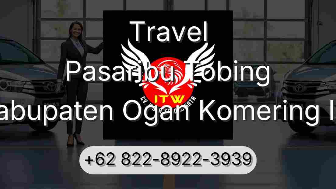 Travel Pasaribu Tobing Kabupaten Ogan Komering Ilir