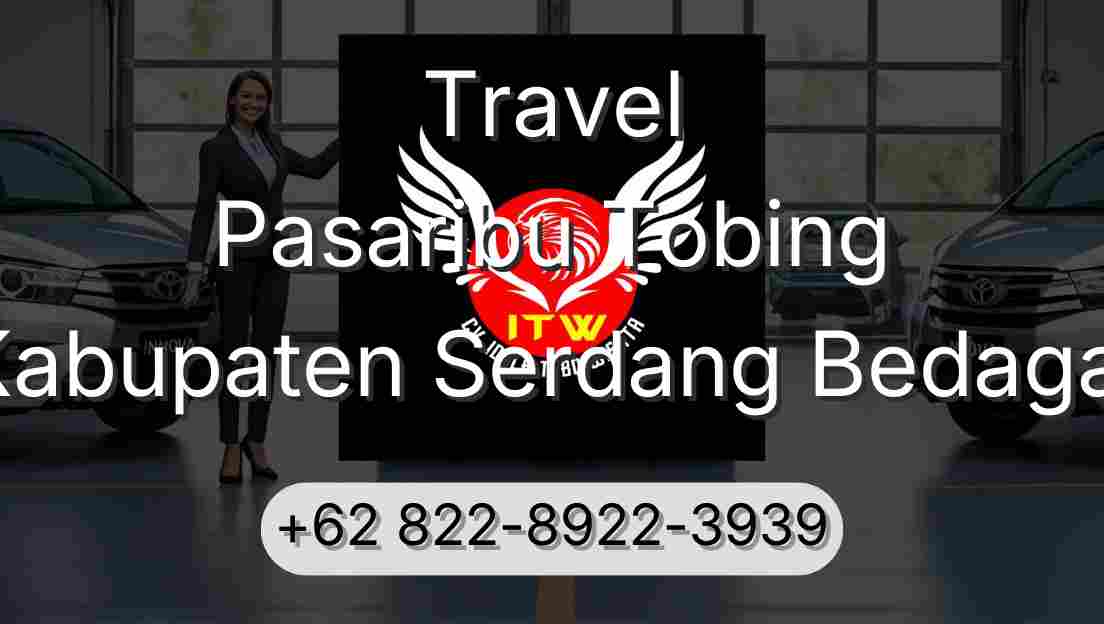 Travel Pasaribu Tobing Kabupaten Serdang Bedagai