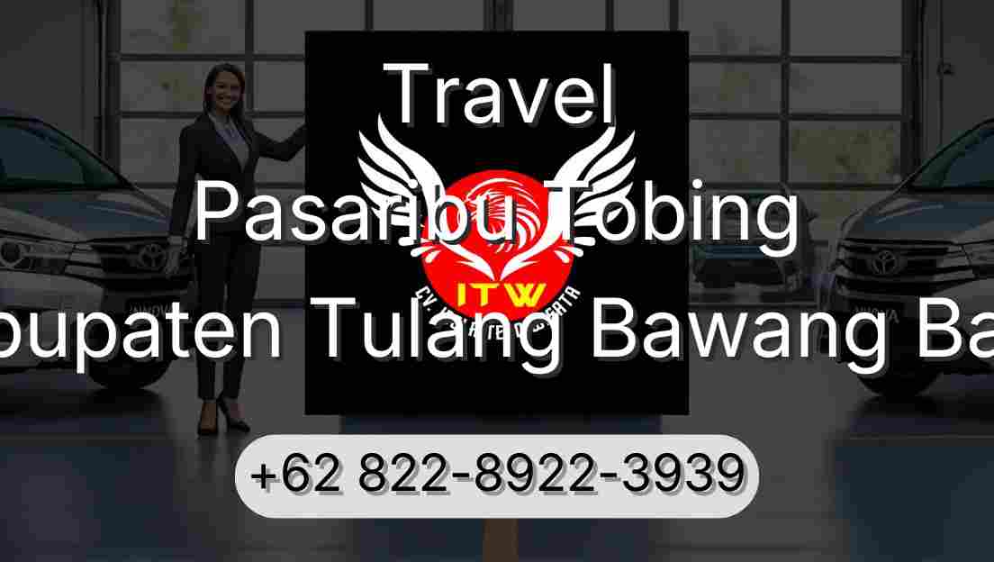 Travel Pasaribu Tobing Kabupaten Tulang Bawang Barat