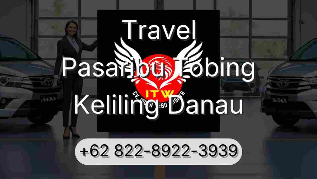 Travel Pasaribu Tobing Keliling Danau