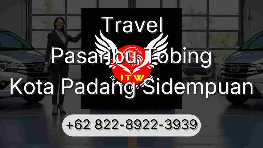 Travel Pasaribu Tobing Kota Padang Sidempuan