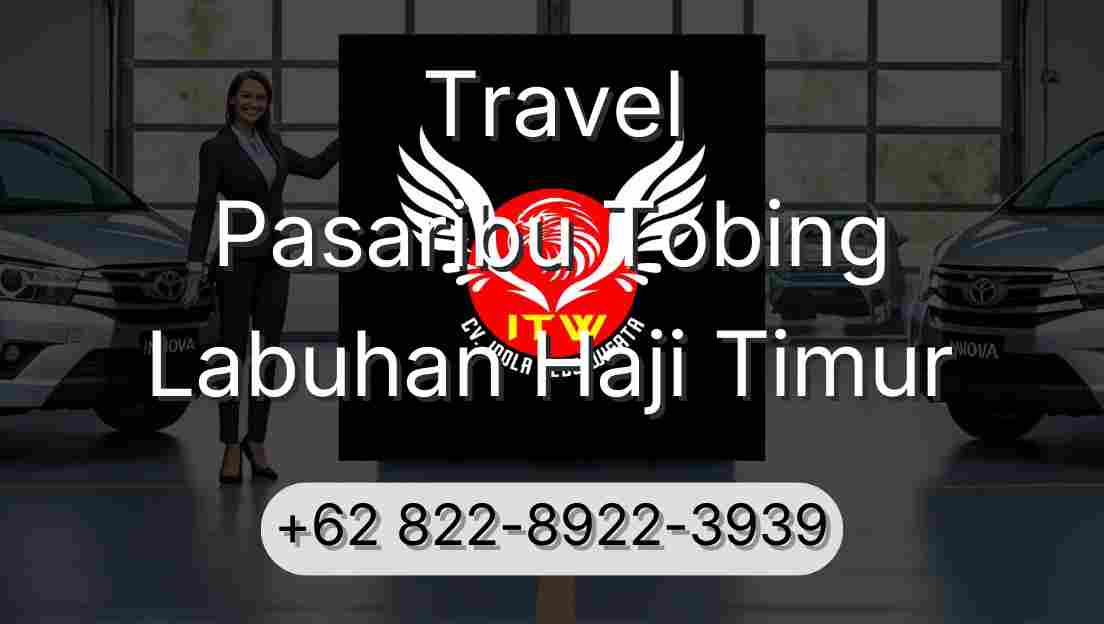 Travel Pasaribu Tobing Labuhan Haji Timur