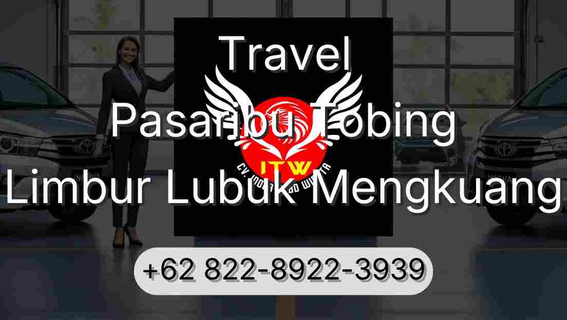 Travel Pasaribu Tobing Limbur Lubuk Mengkuang