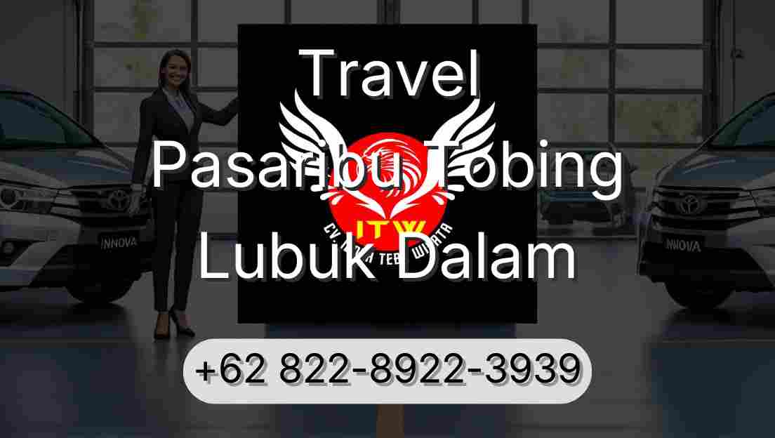 Travel Pasaribu Tobing Lubuk Dalam