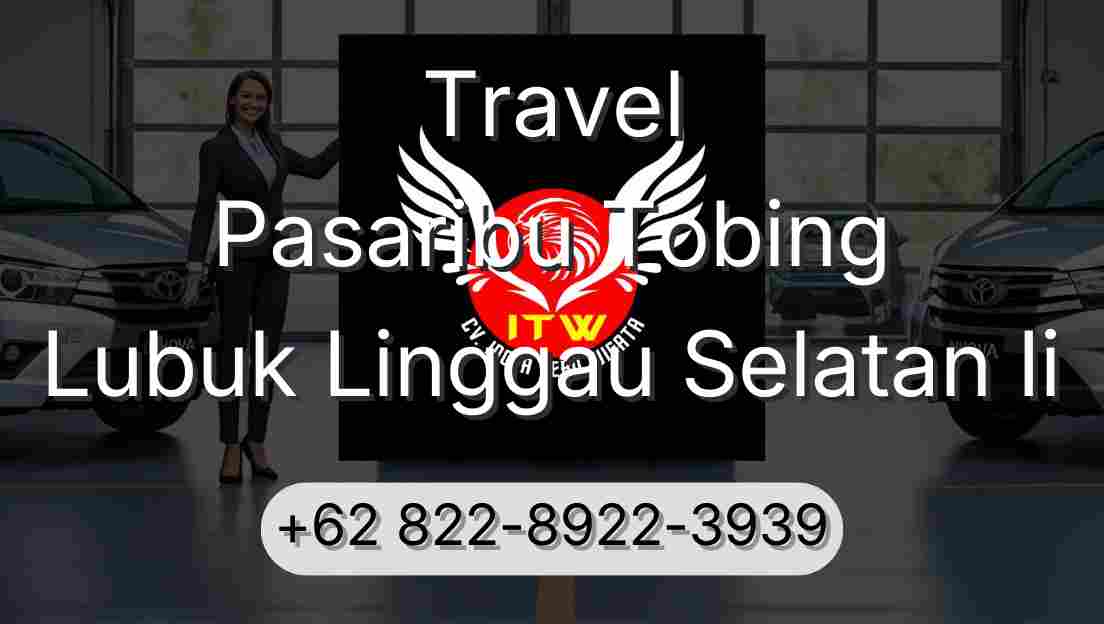 Travel Pasaribu Tobing Lubuk Linggau Selatan Ii