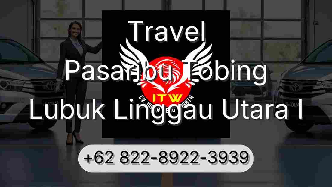 Travel Pasaribu Tobing Lubuk Linggau Utara I