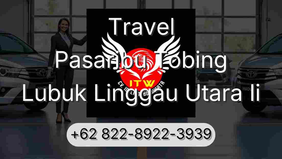 Travel Pasaribu Tobing Lubuk Linggau Utara Ii