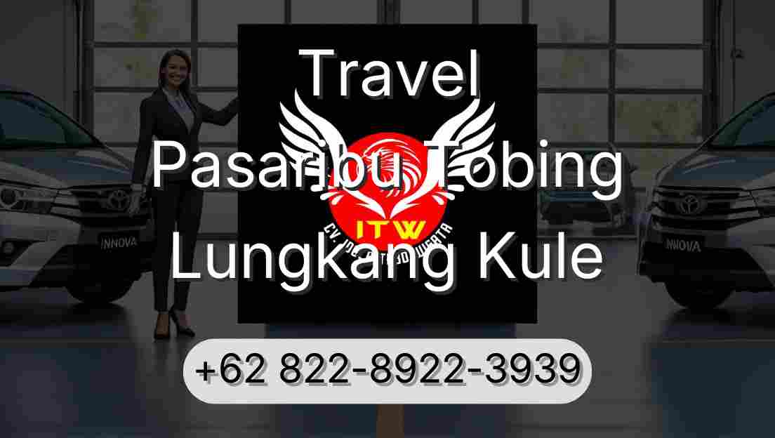 Travel Pasaribu Tobing Lungkang Kule