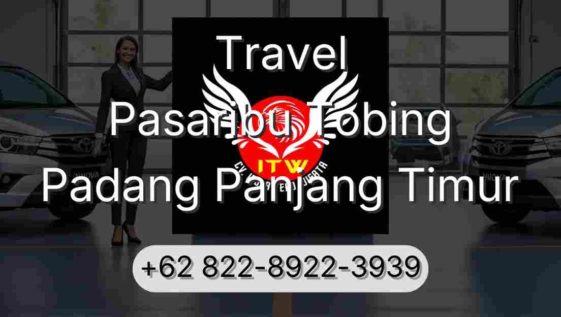 Travel Pasaribu Tobing Padang Panjang Timur