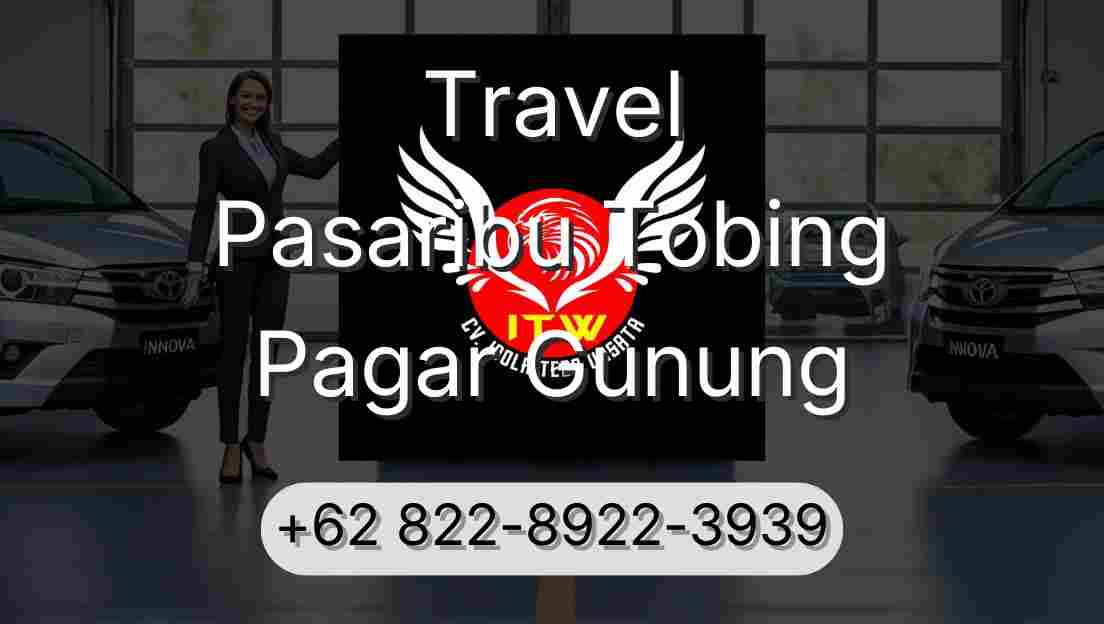 Travel Pasaribu Tobing Pagar Gunung