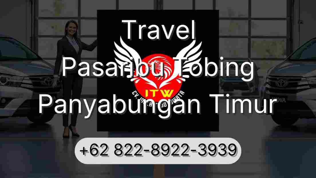 Travel Pasaribu Tobing Panyabungan Timur