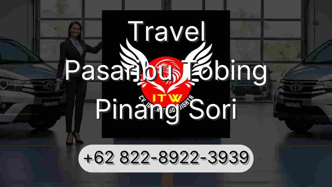 Travel Pasaribu Tobing Pinang Sori