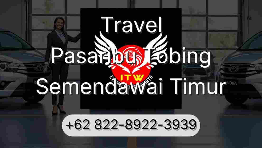 Travel Pasaribu Tobing Semendawai Timur