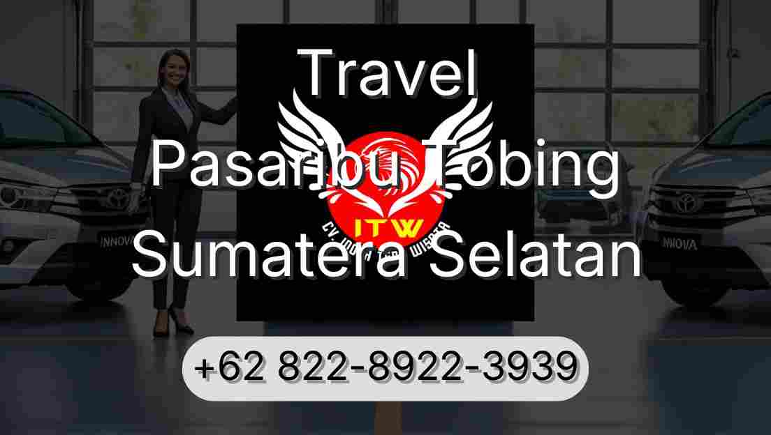 Travel Pasaribu Tobing Sumatera Selatan