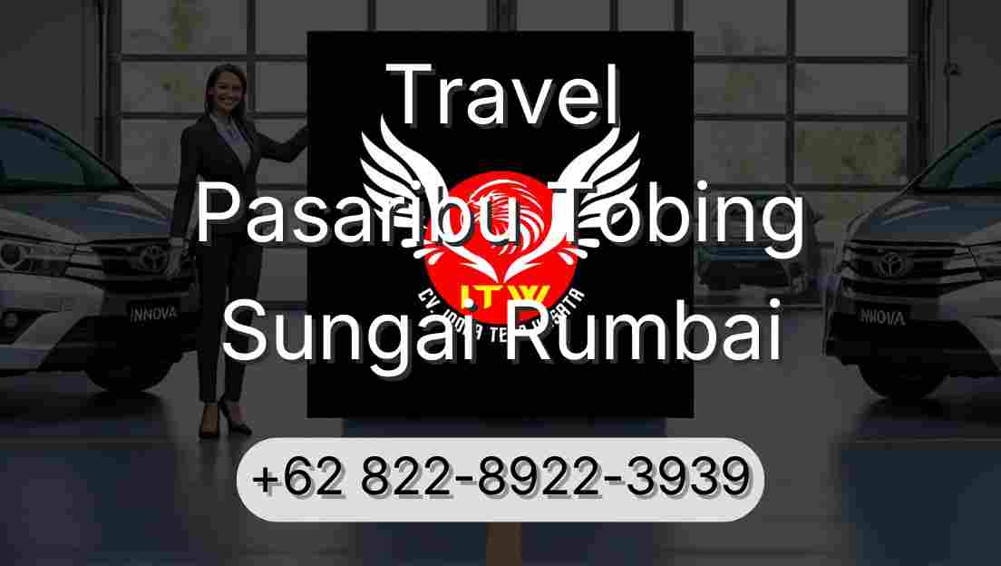 Travel Pasaribu Tobing Sungai Rumbai