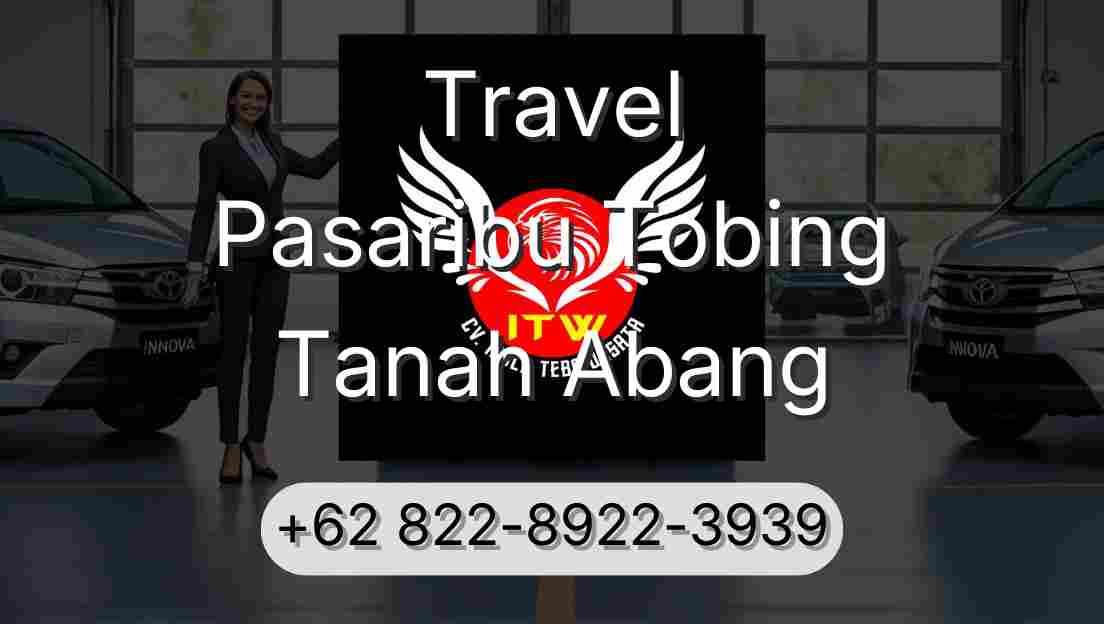 Travel Pasaribu Tobing Tanah Abang