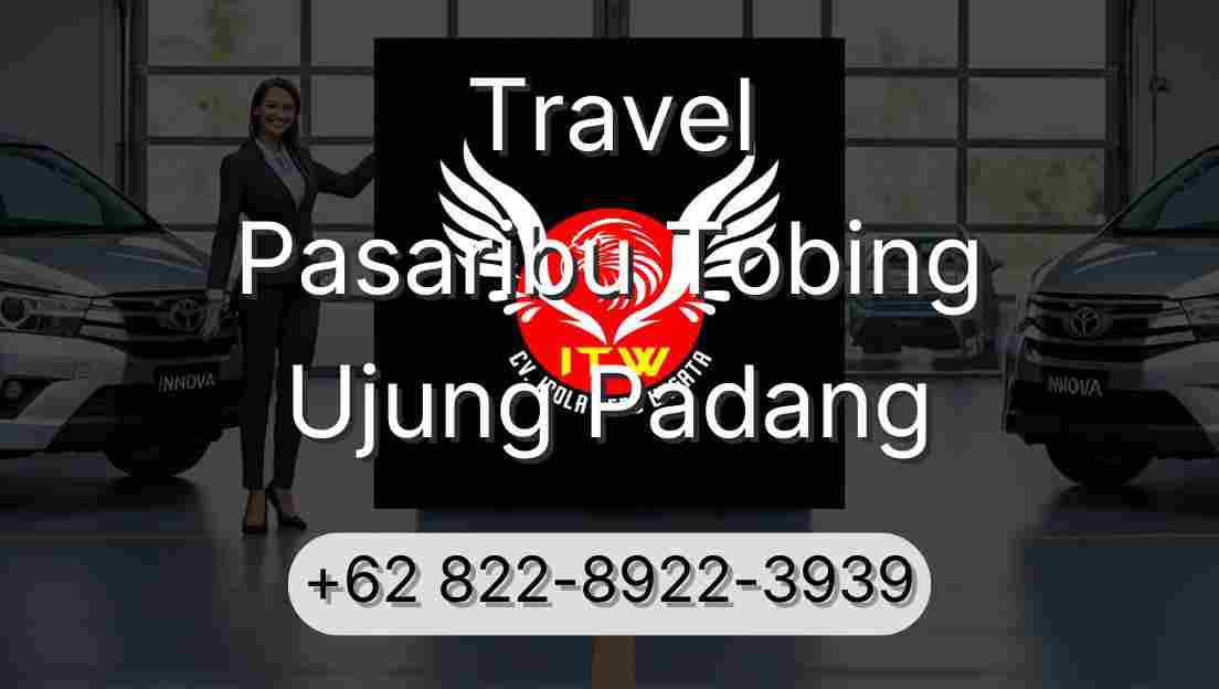 Travel Pasaribu Tobing Ujung Padang