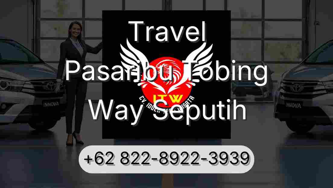 Travel Pasaribu Tobing Way Seputih