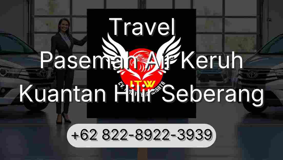 Travel Pasemah Air Keruh Kuantan Hilir Seberang