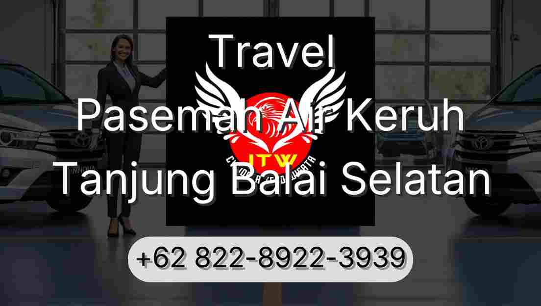 Travel Pasemah Air Keruh Tanjung Balai Selatan