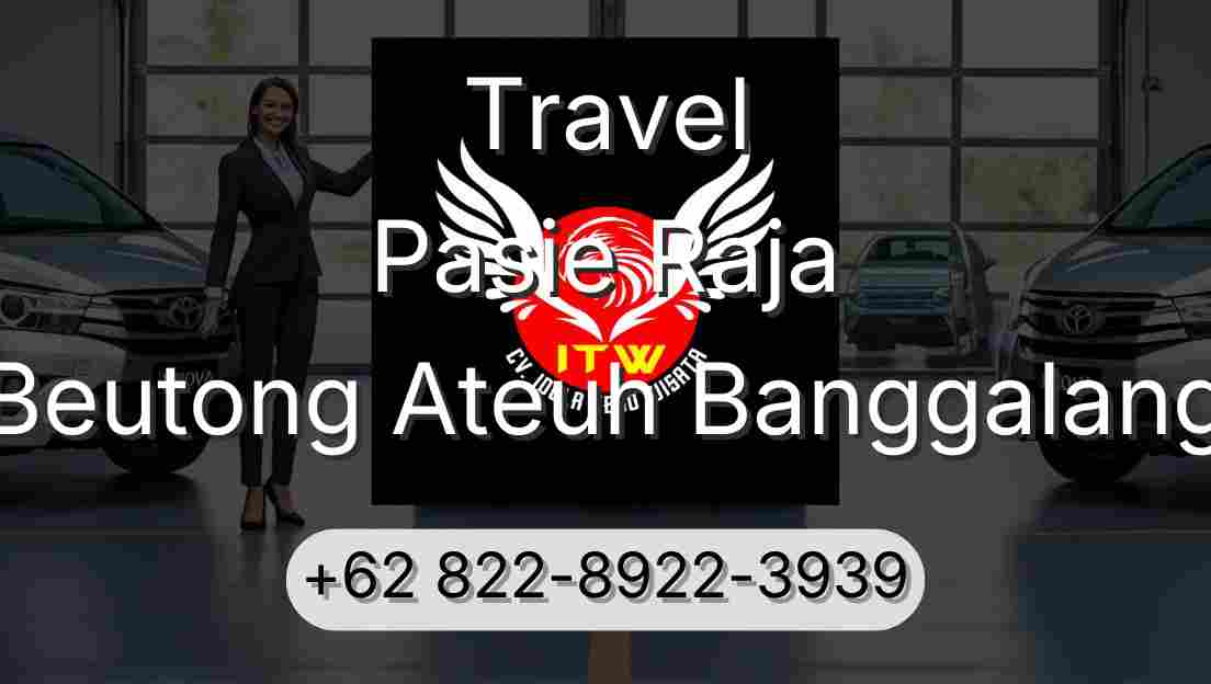 Travel Pasie Raja Beutong Ateuh Banggalang