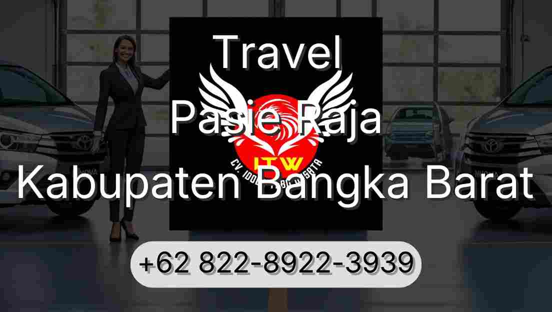Travel Pasie Raja Kabupaten Bangka Barat