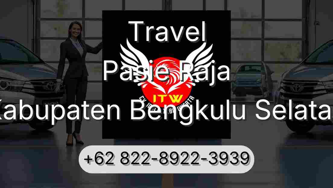 Travel Pasie Raja Kabupaten Bengkulu Selatan