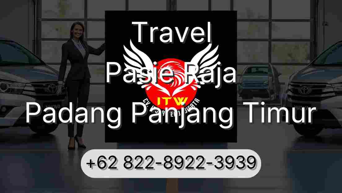 Travel Pasie Raja Padang Panjang Timur
