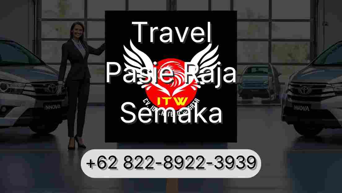 Travel Pasie Raja Semaka