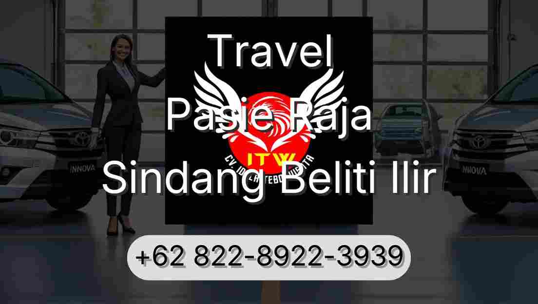 Travel Pasie Raja Sindang Beliti Ilir