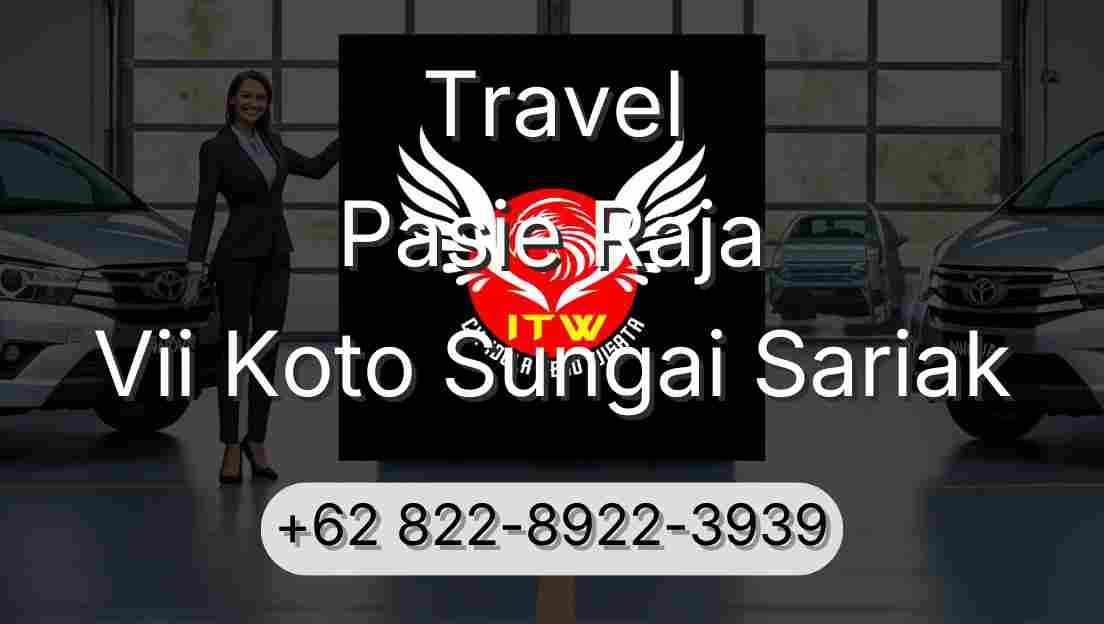 Travel Pasie Raja Vii Koto Sungai Sariak