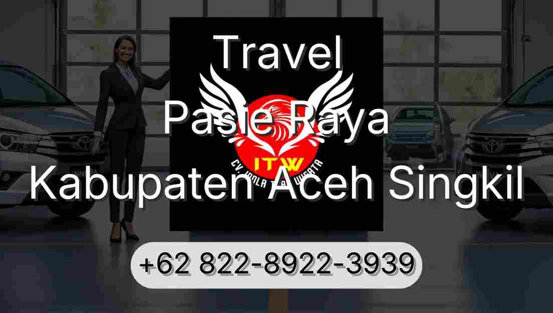 Travel Pasie Raya Kabupaten Aceh Singkil