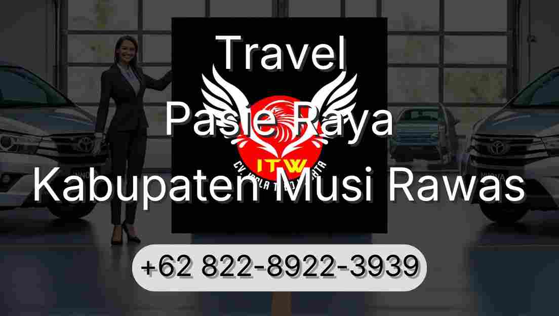 Travel Pasie Raya Kabupaten Musi Rawas