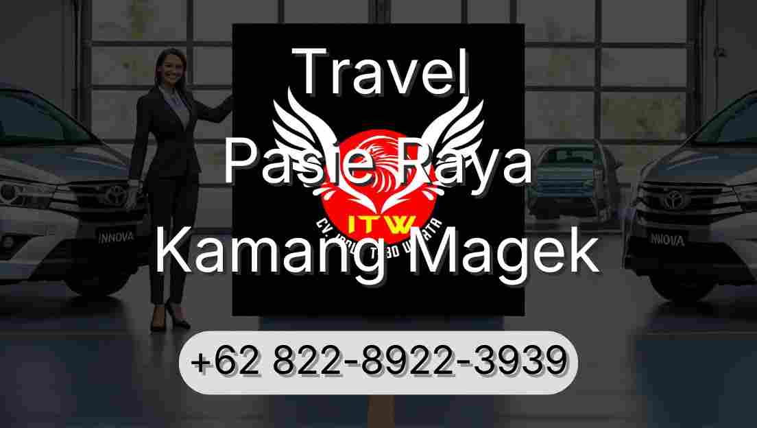 Travel Pasie Raya Kamang Magek