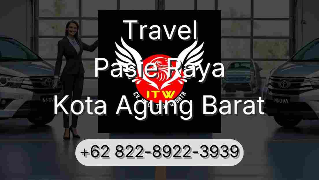 Travel Pasie Raya Kota Agung Barat