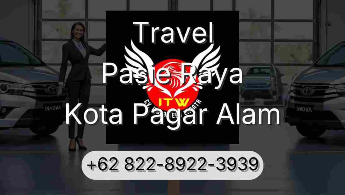 Travel Pasie Raya Kota Pagar Alam