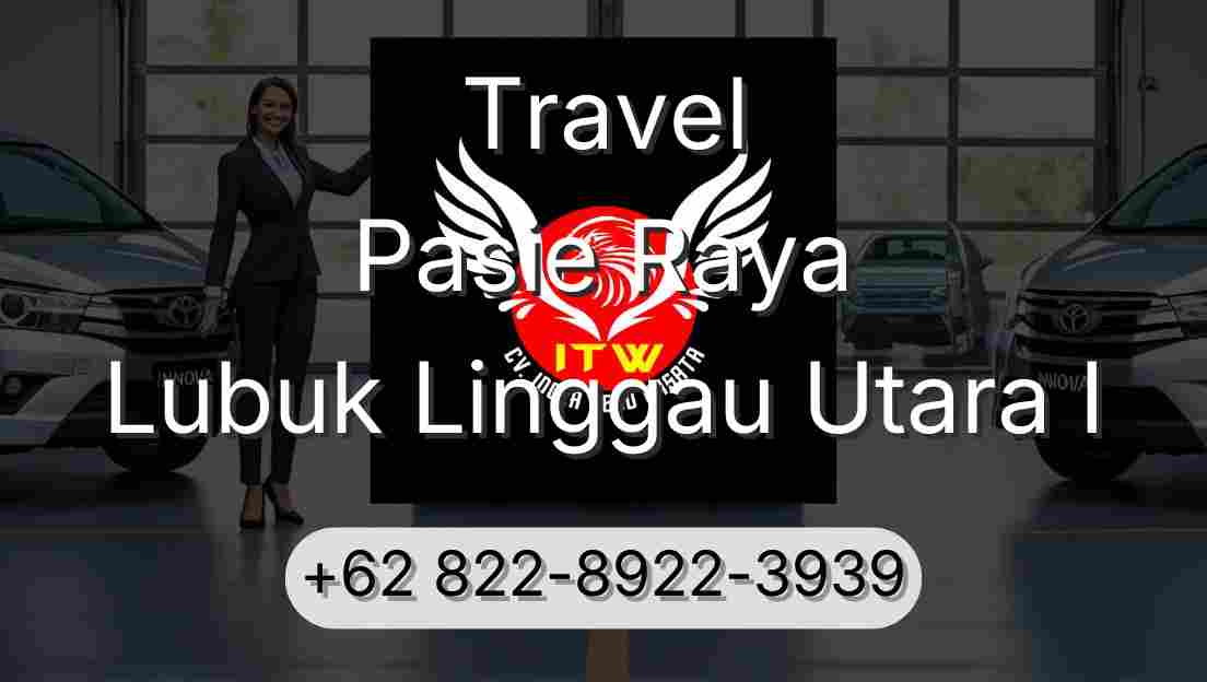 Travel Pasie Raya Lubuk Linggau Utara I