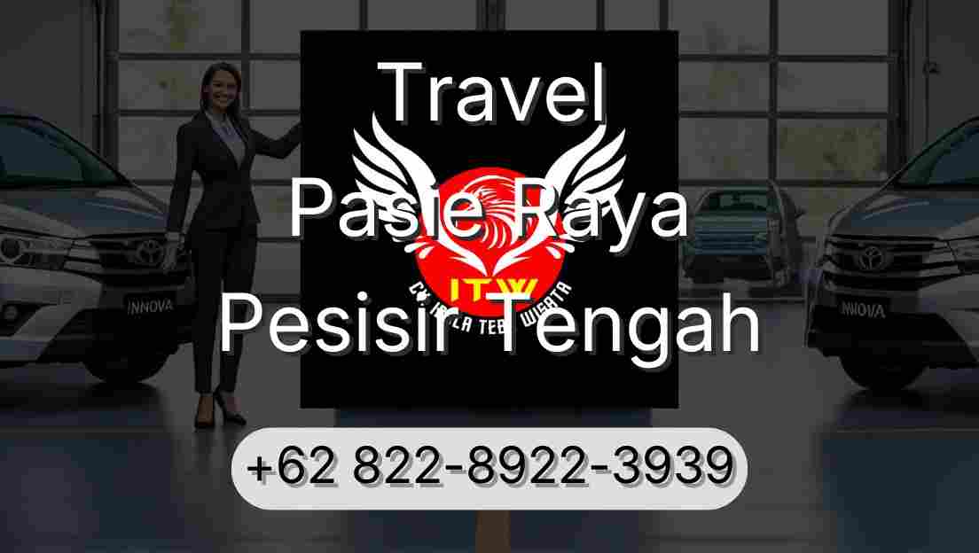 Travel Pasie Raya Pesisir Tengah