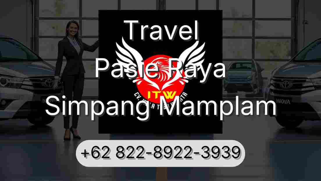 Travel Pasie Raya Simpang Mamplam