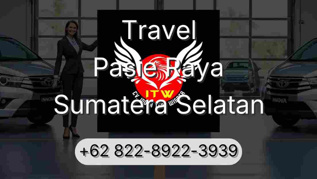Travel Pasie Raya Sumatera Selatan