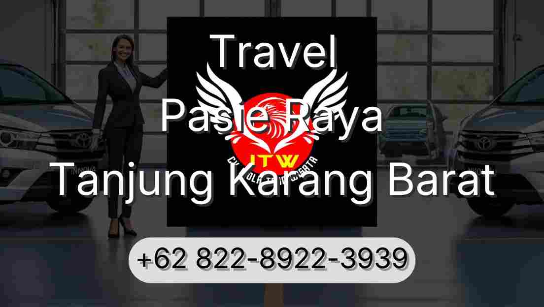 Travel Pasie Raya Tanjung Karang Barat