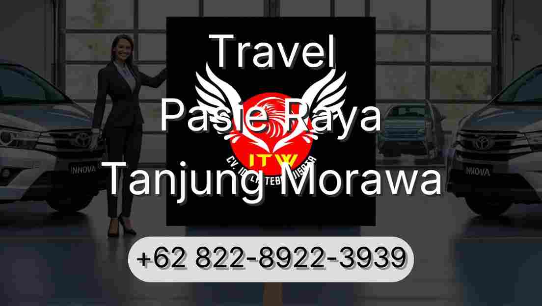 Travel Pasie Raya Tanjung Morawa