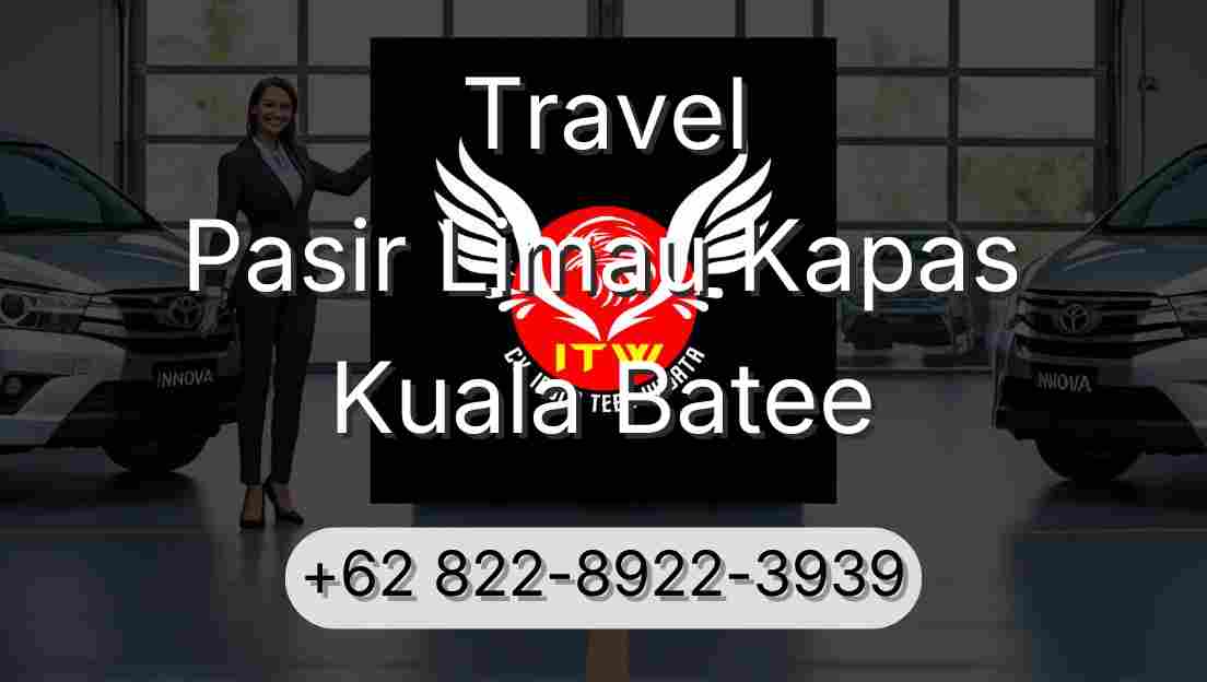 Travel Pasir Limau Kapas Kuala Batee