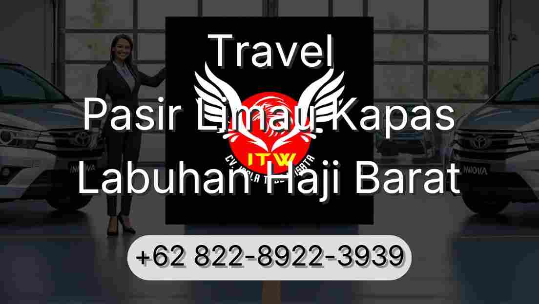 Travel Pasir Limau Kapas Labuhan Haji Barat